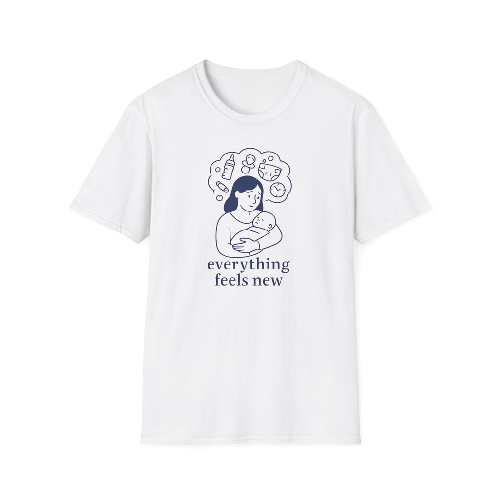 Everything Feels New T-Shirt