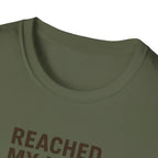 Reached My Limit T-Shirt