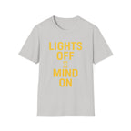 Lights Off, Mind On T-Shirt
