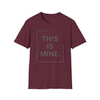 This Is Mine T-Shirt