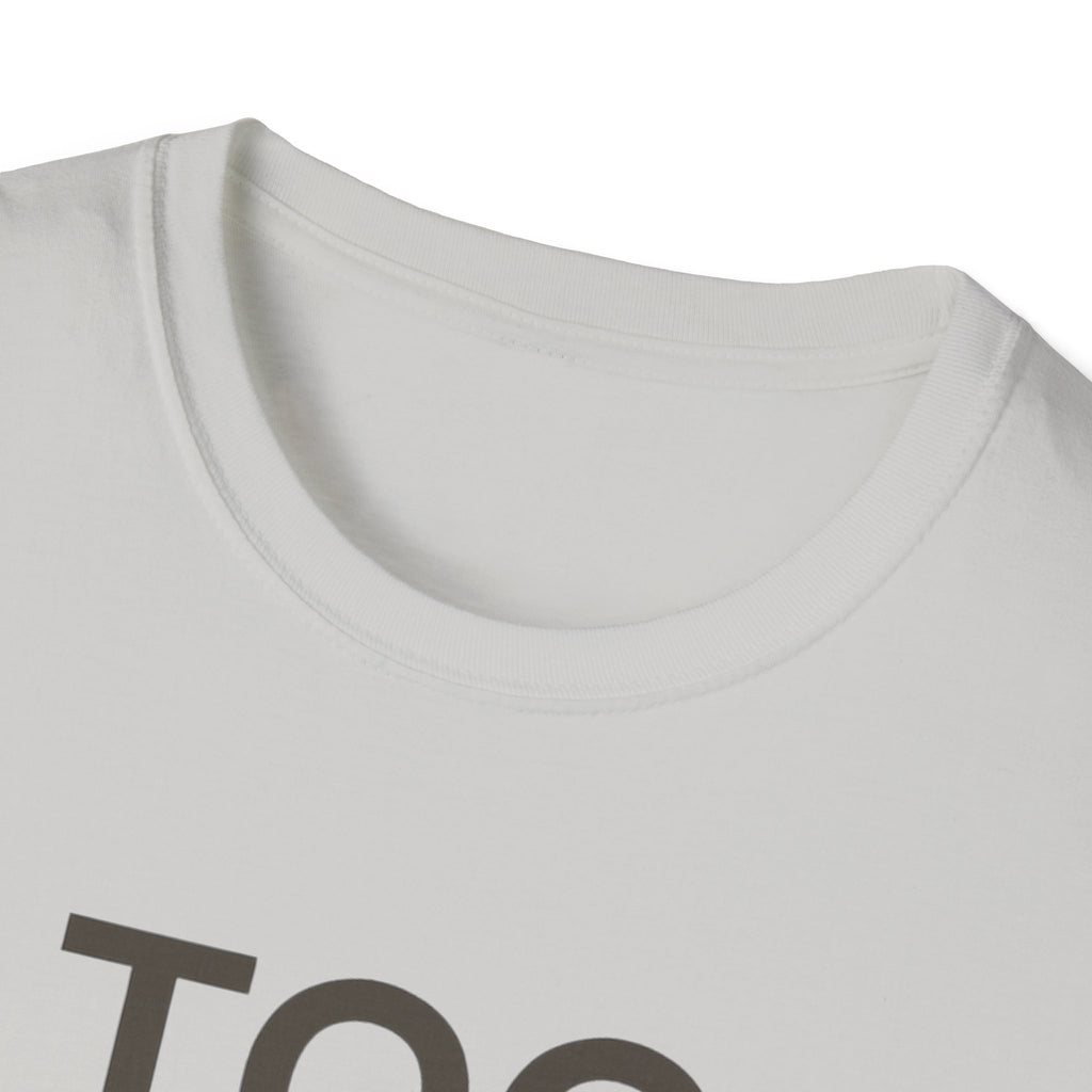 Too Much Noise T-Shirt
