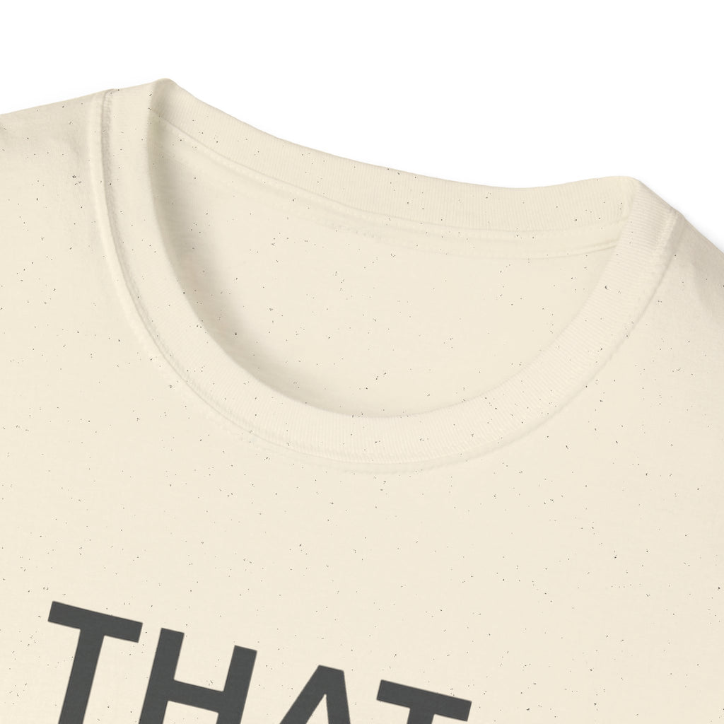 That Didn't Happen T-Shirt