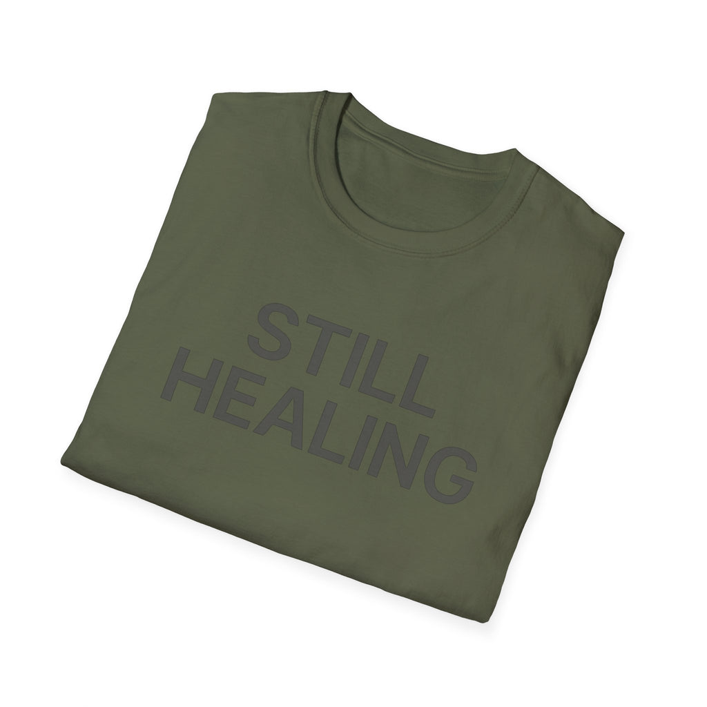 Still Healing T-Shirt