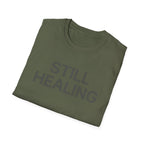 Still Healing T-Shirt