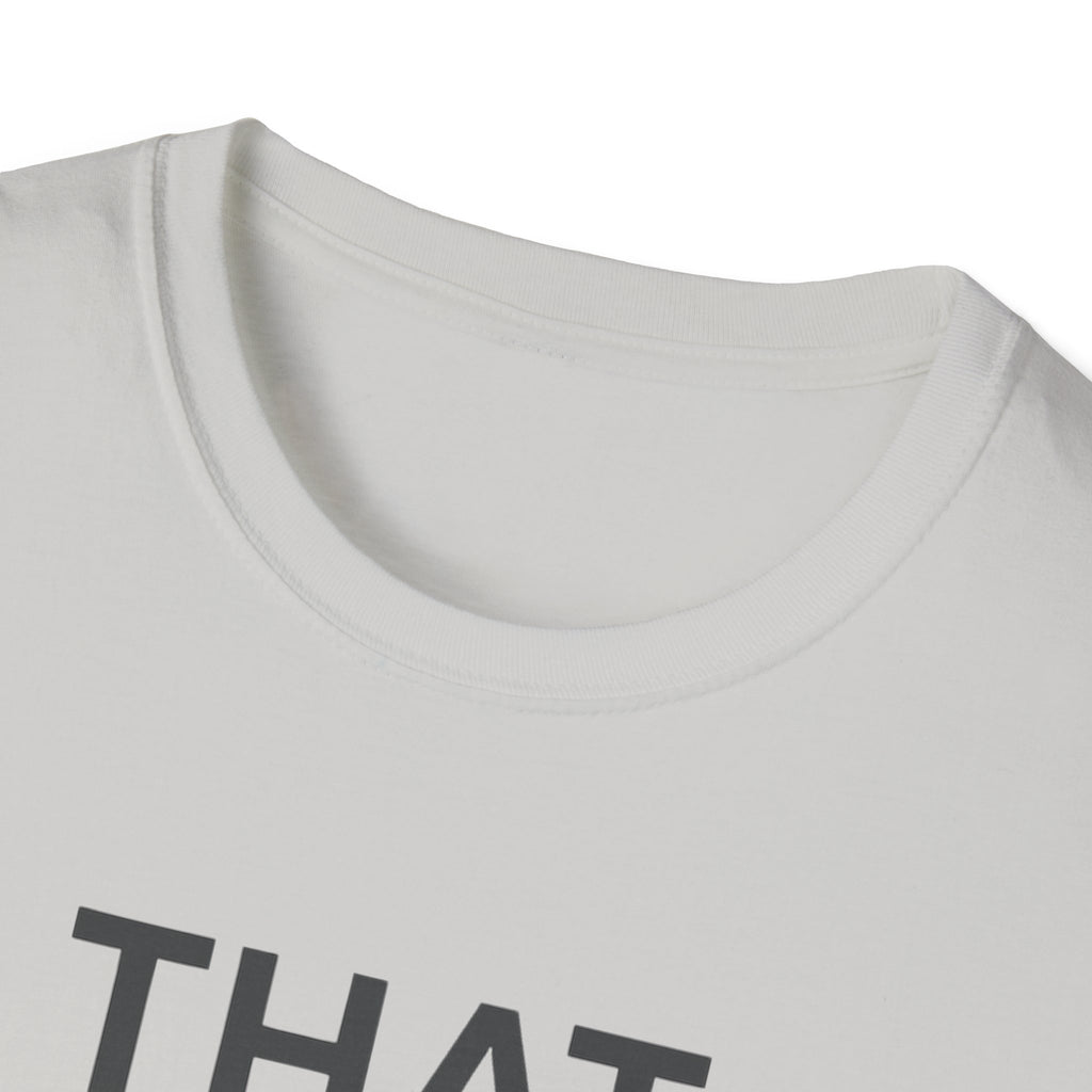 That Didn't Happen T-Shirt