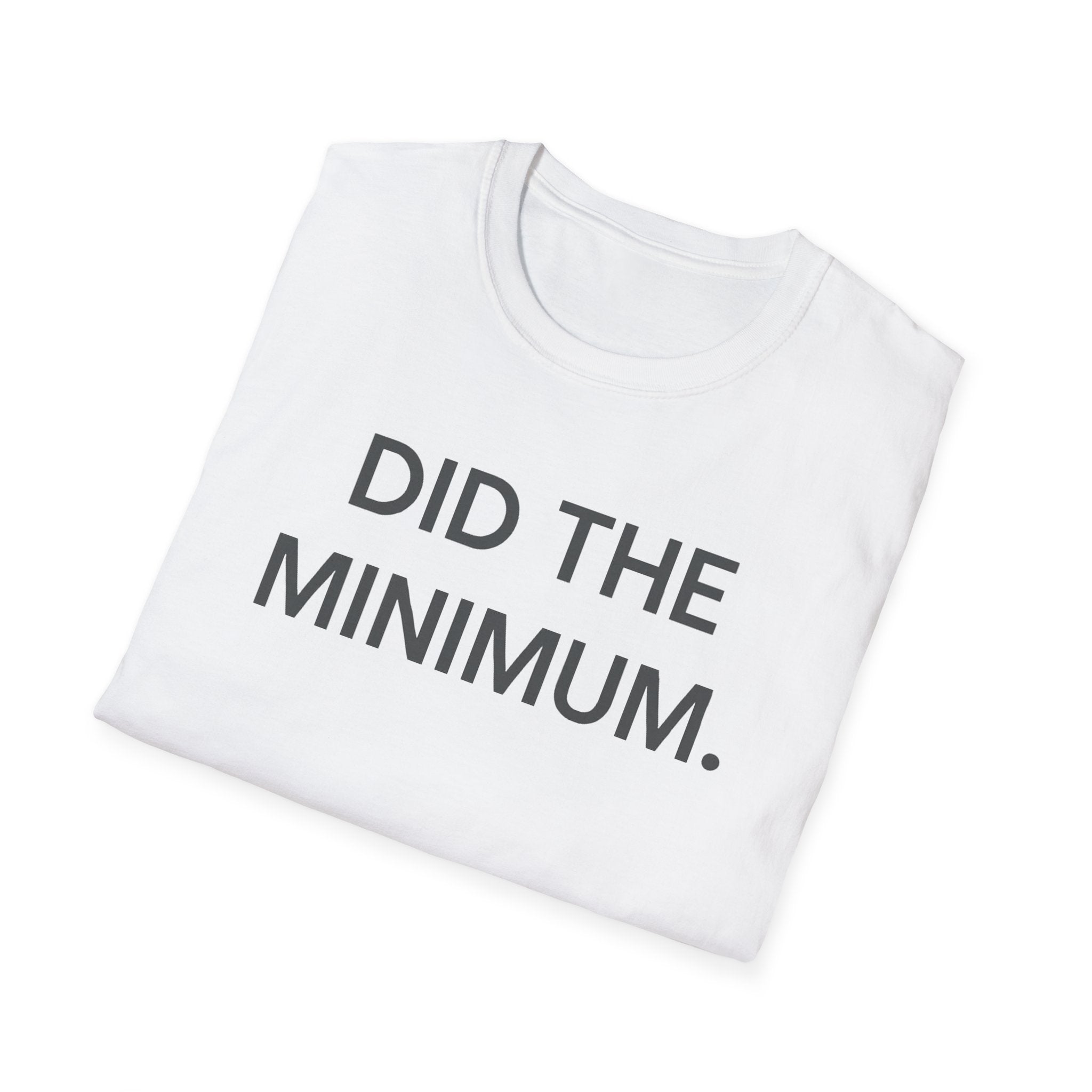 Did The Minimum T-Shirt
