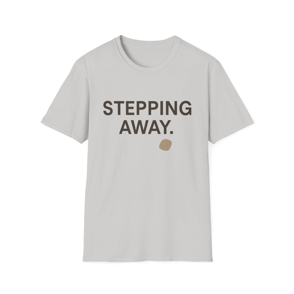 Stepping Away T-Shirt