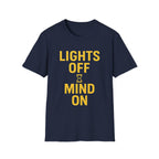 Lights Off, Mind On T-Shirt