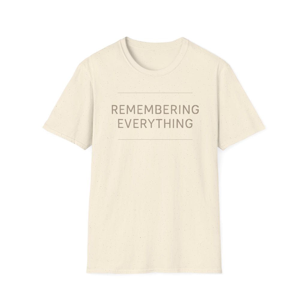 Remembering Everything T-Shirt