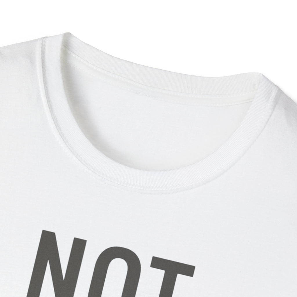 Not here For This T-Shirt