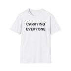 Carrying Everyone T-Shirt