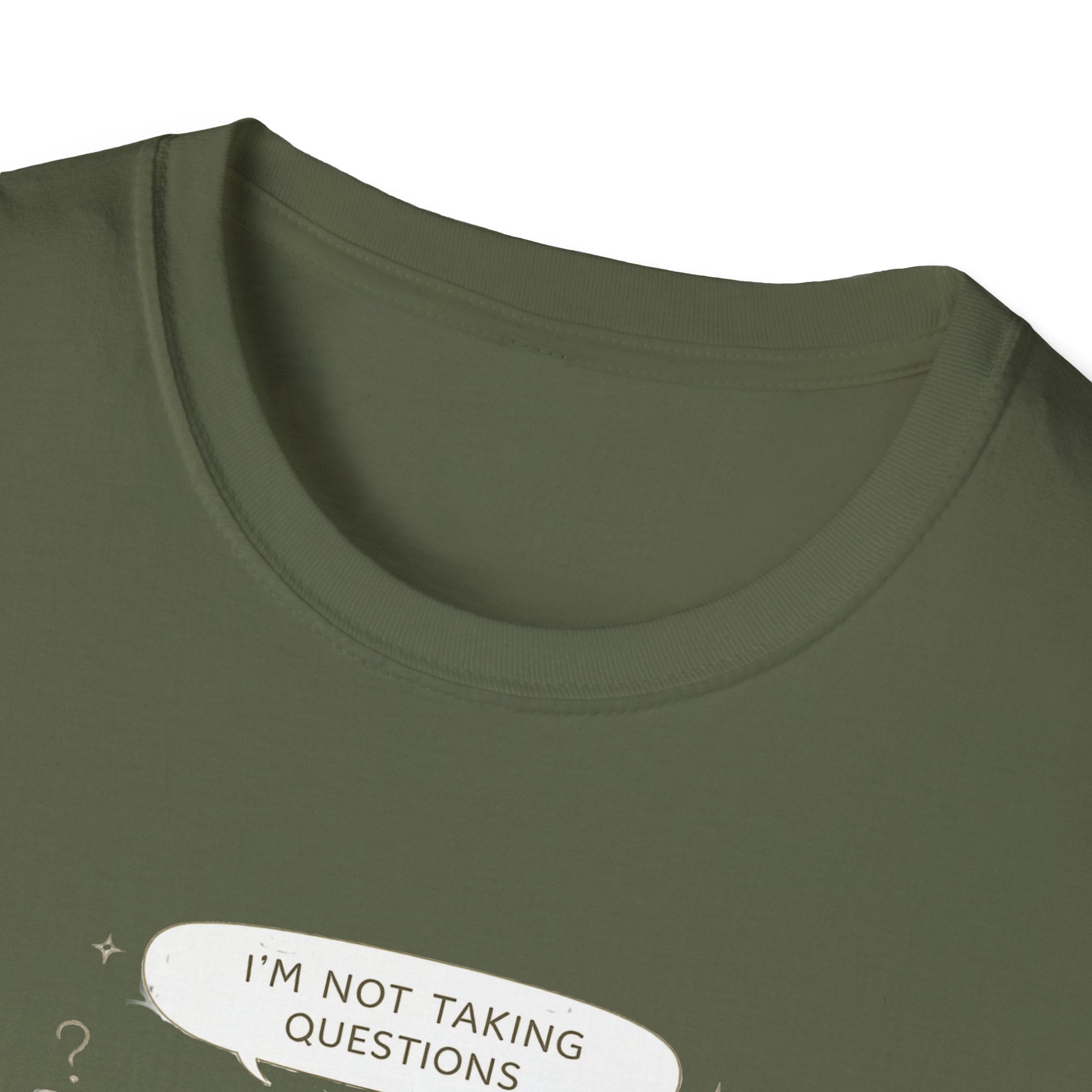 Not Taking Questions T-Shirt