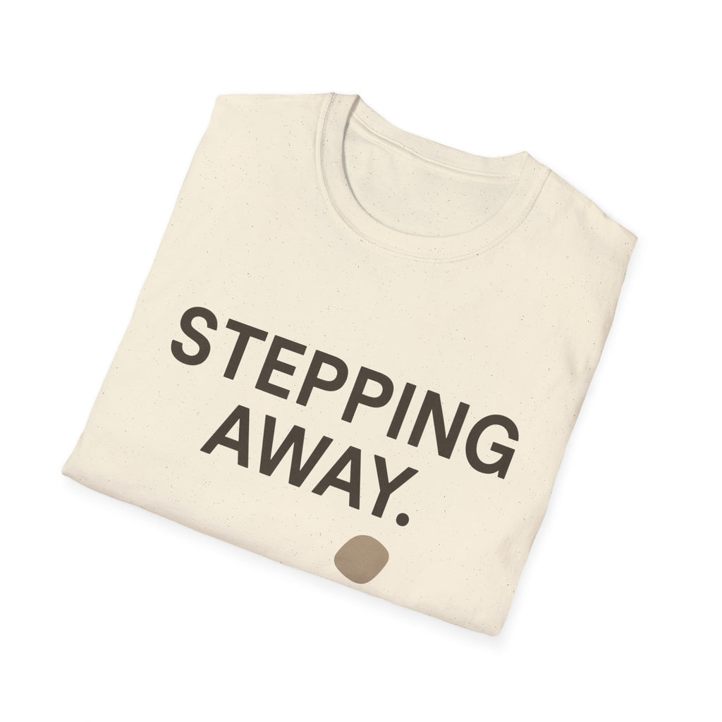Stepping Away T-Shirt
