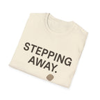 Stepping Away T-Shirt