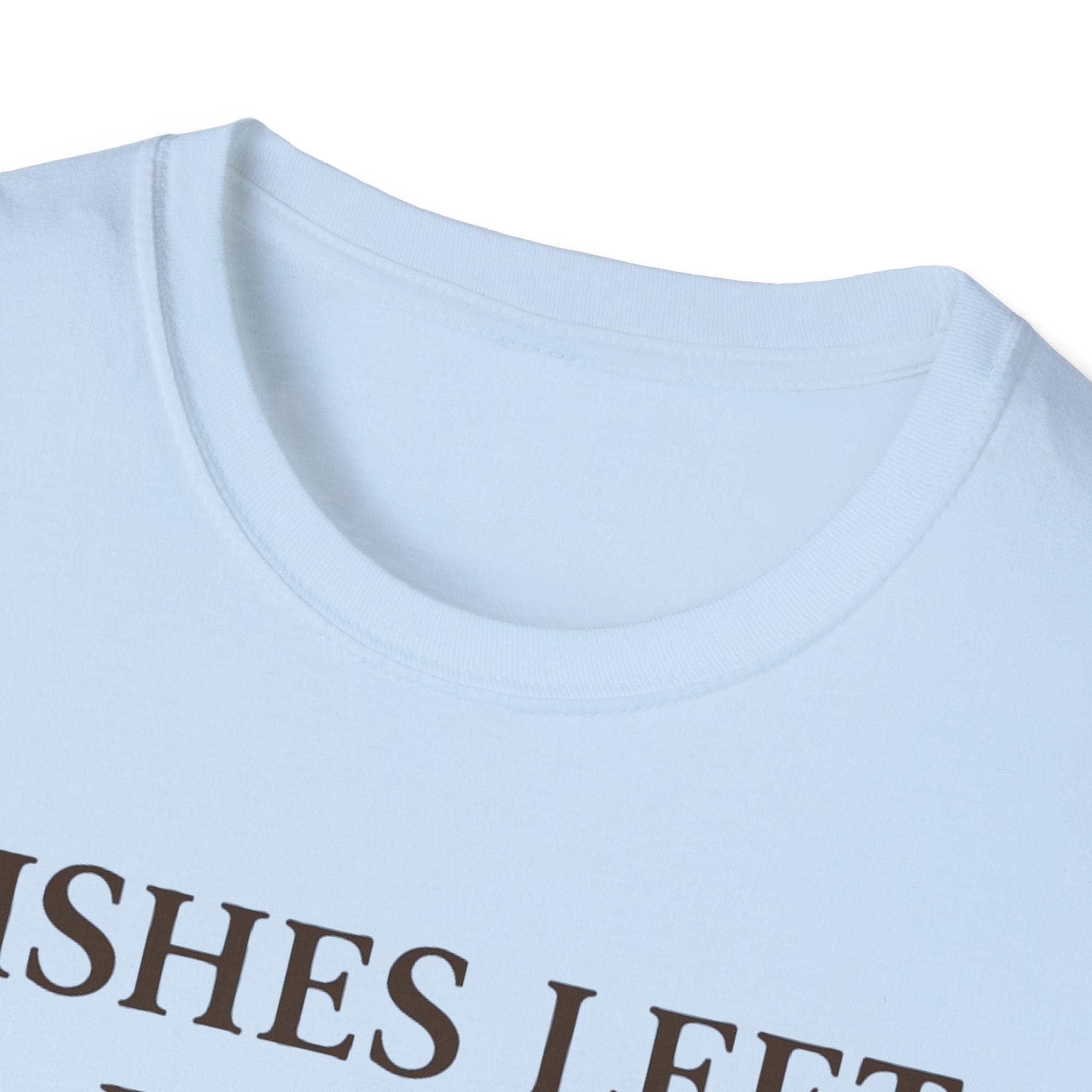 Dishes Left Until Morning T-Shirt