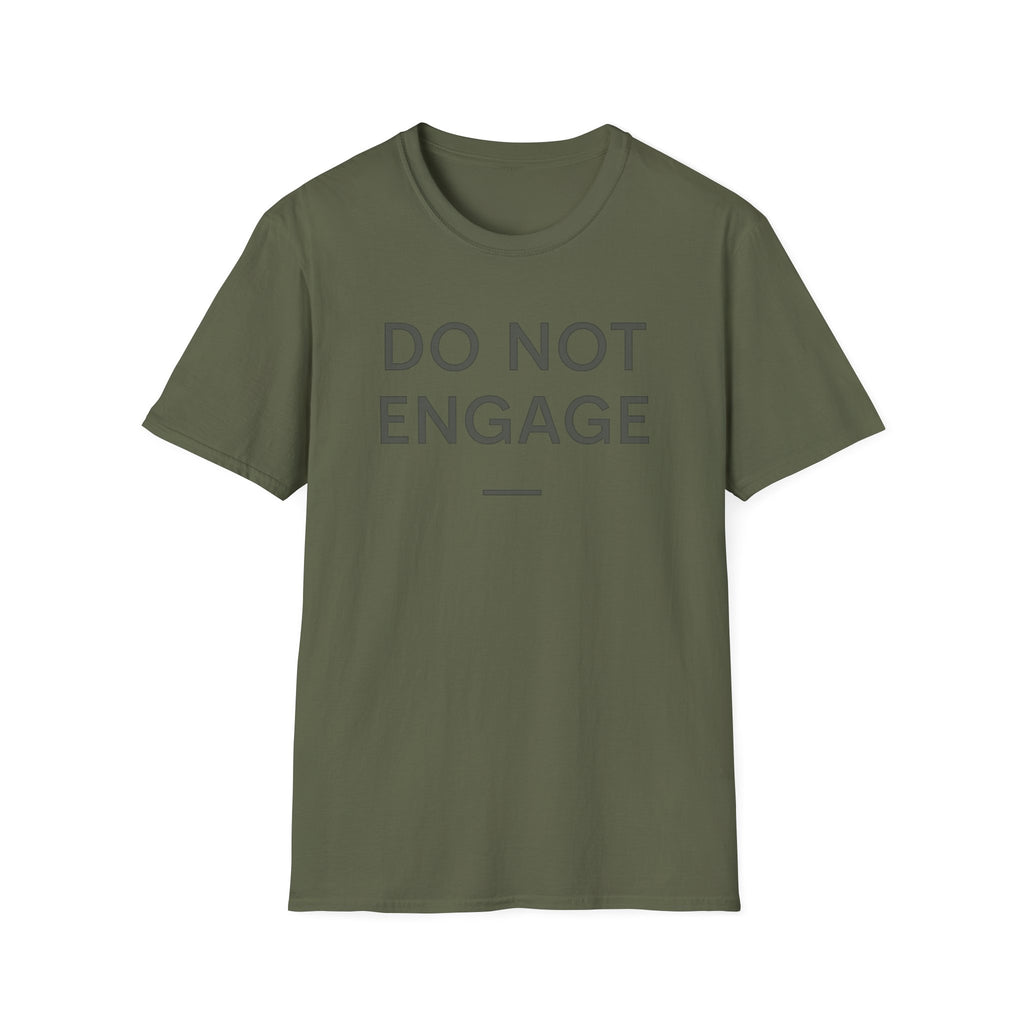 Do Not Engage T-Shirt