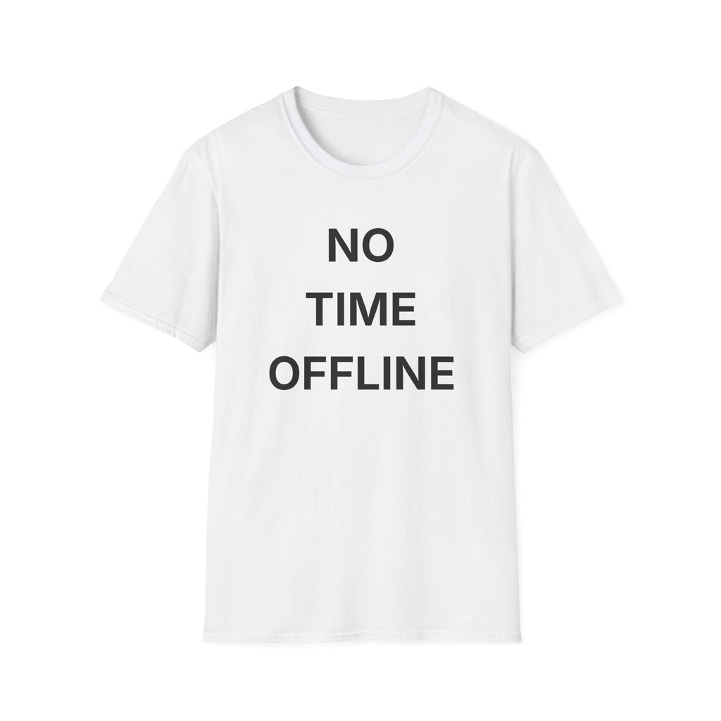 No Time Offline T-Shirt
