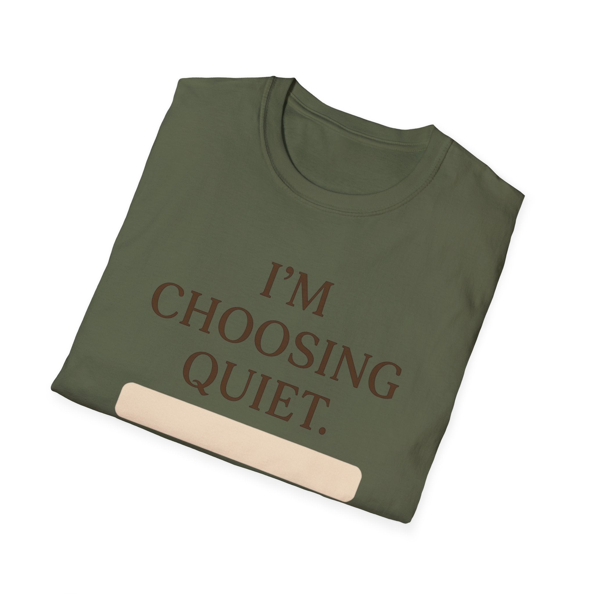 Choosing Quiet T-Shirt