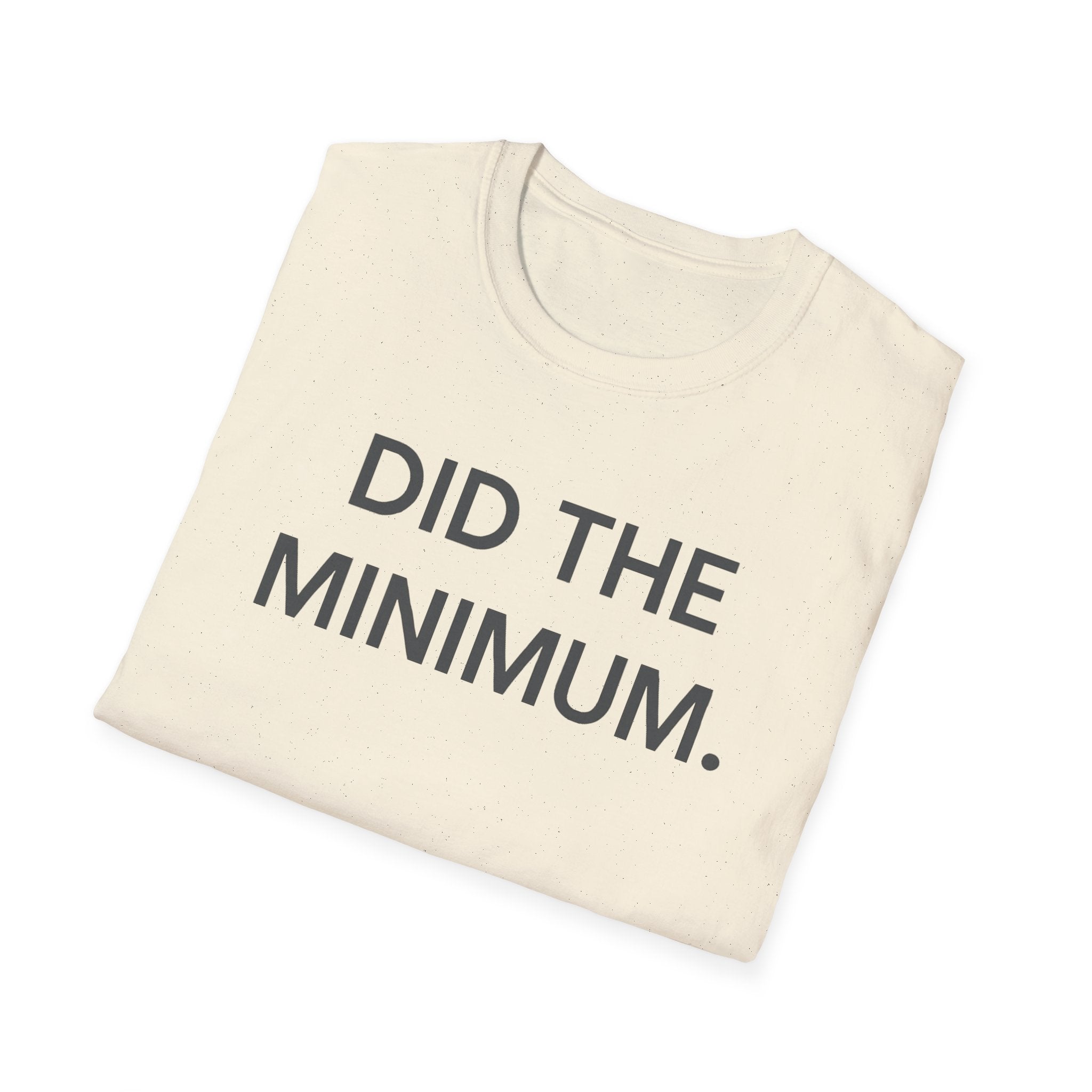 Did The Minimum T-Shirt