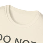 Do Not Engage T-Shirt
