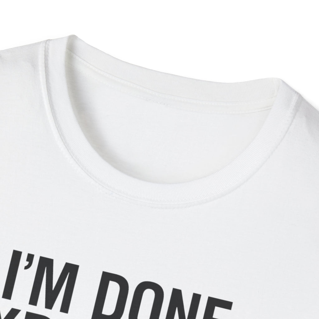 Done Explaining T-Shirt