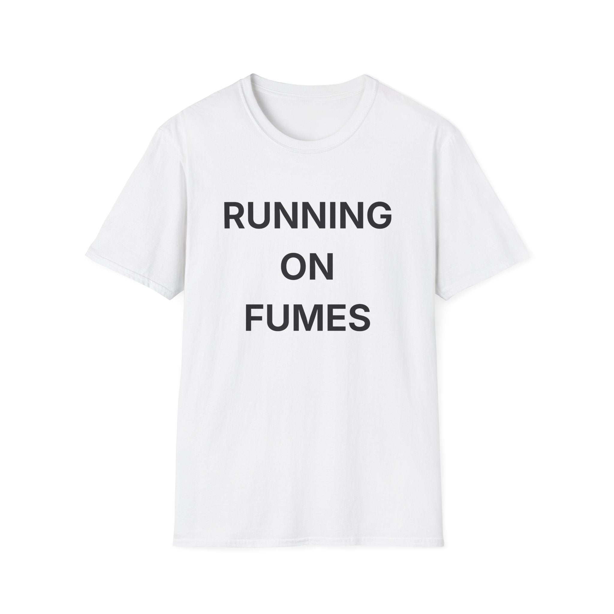 Running On Fumes T-Shirt