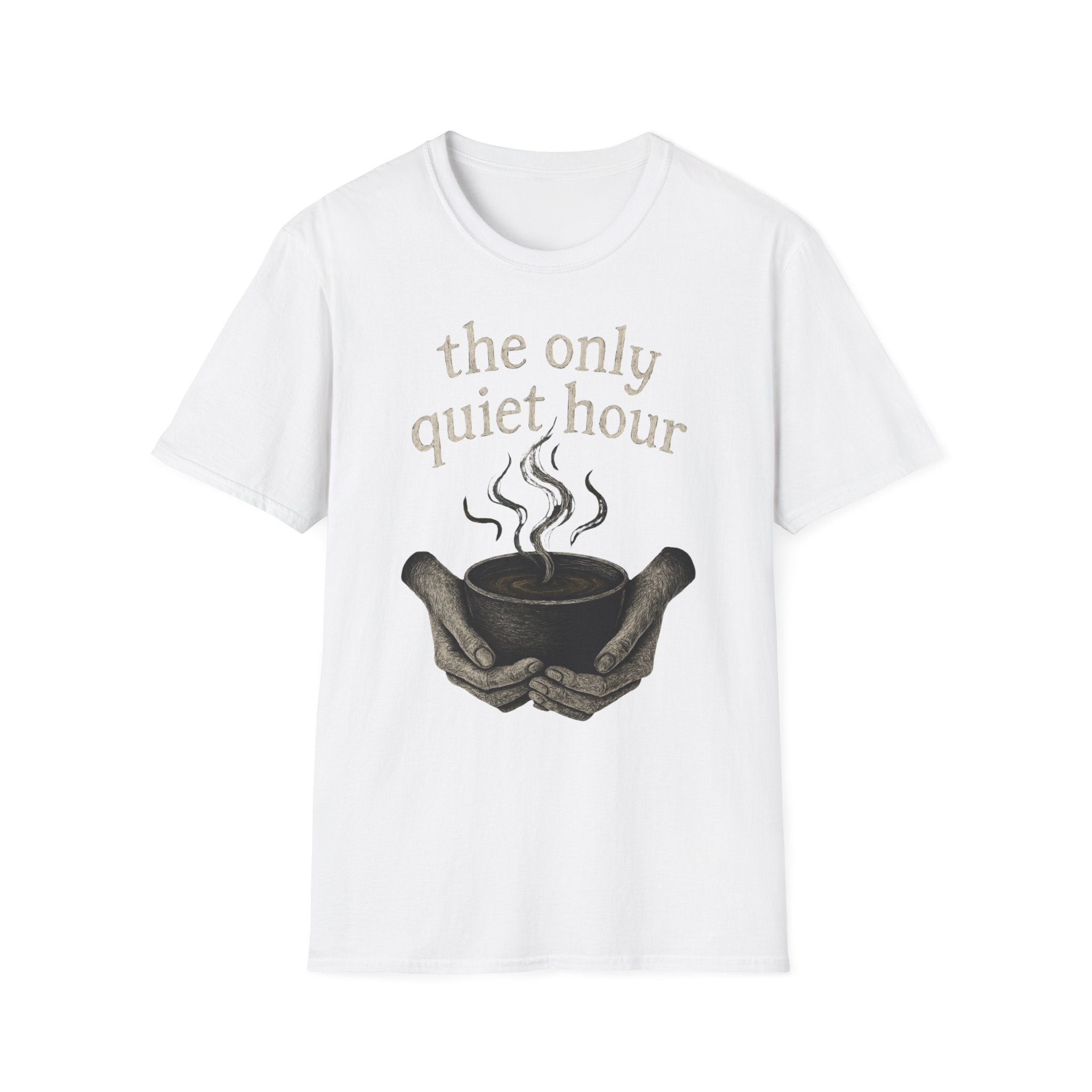 The Only Quiet Hour T-Shirt