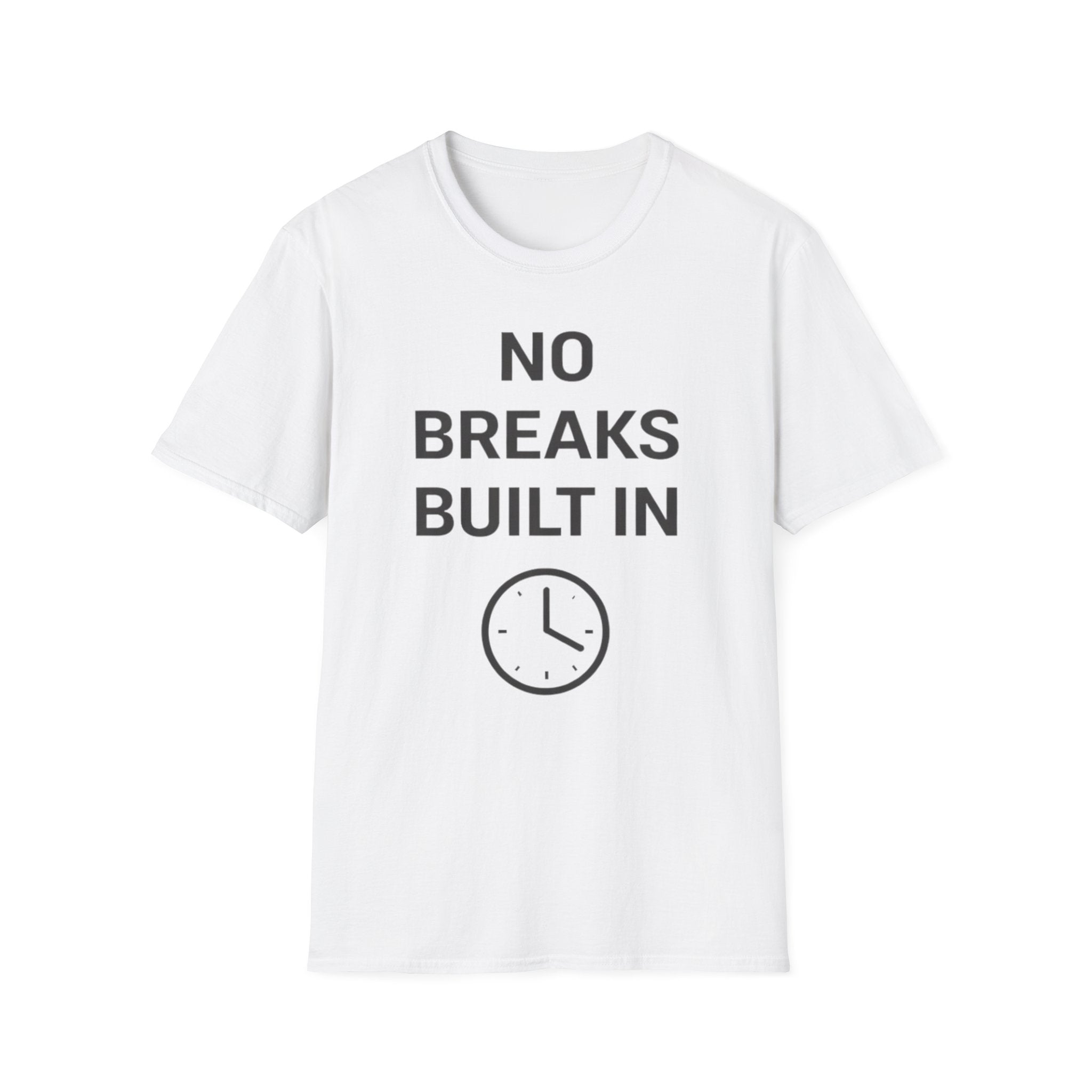 No Breaks T-Shirt