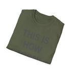 This Is How Today Went T-Shirt