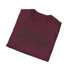 Always Monitoring T-Shirt