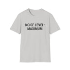 Noise Level T-Shirt
