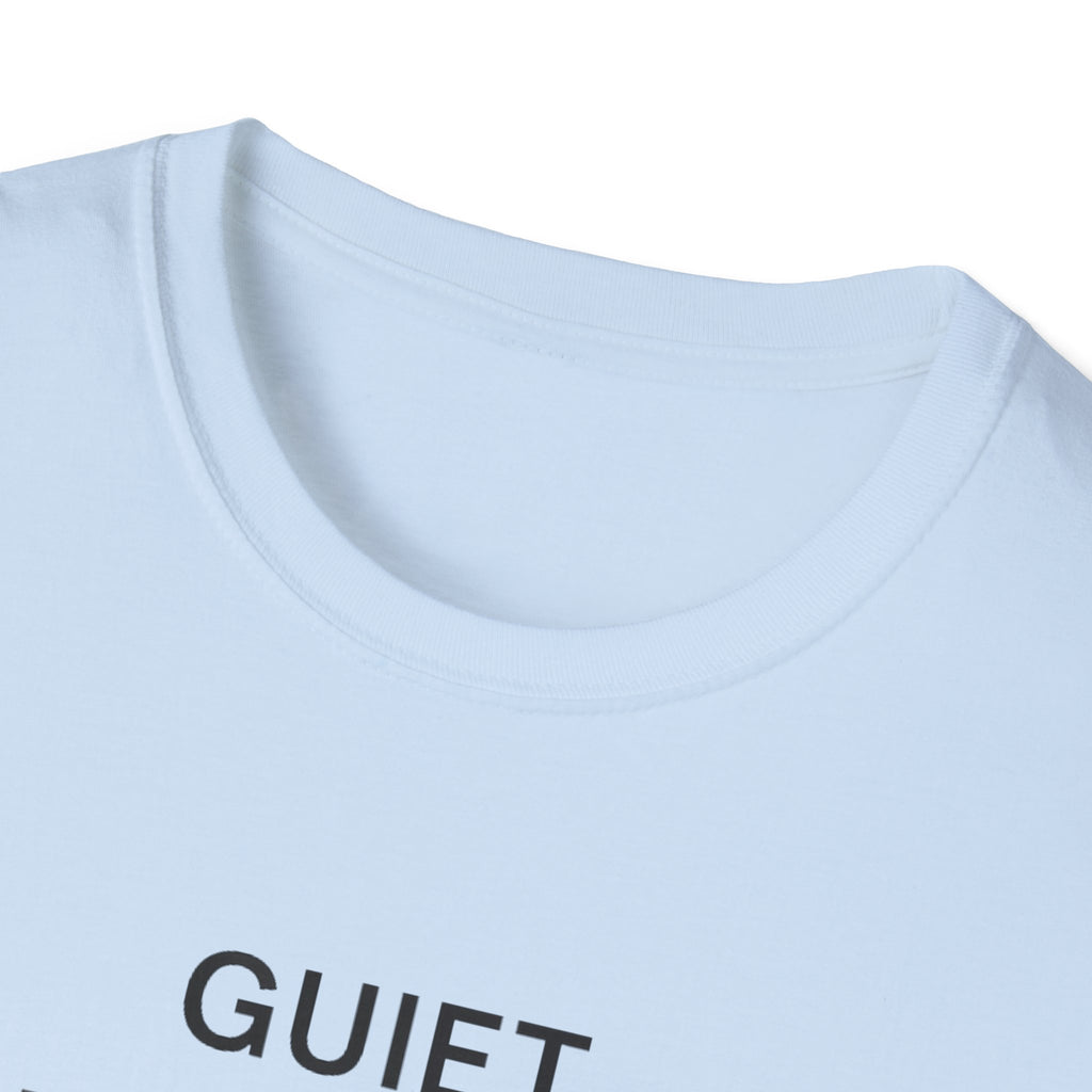 Quiet, Uninterrupted T-Shirt