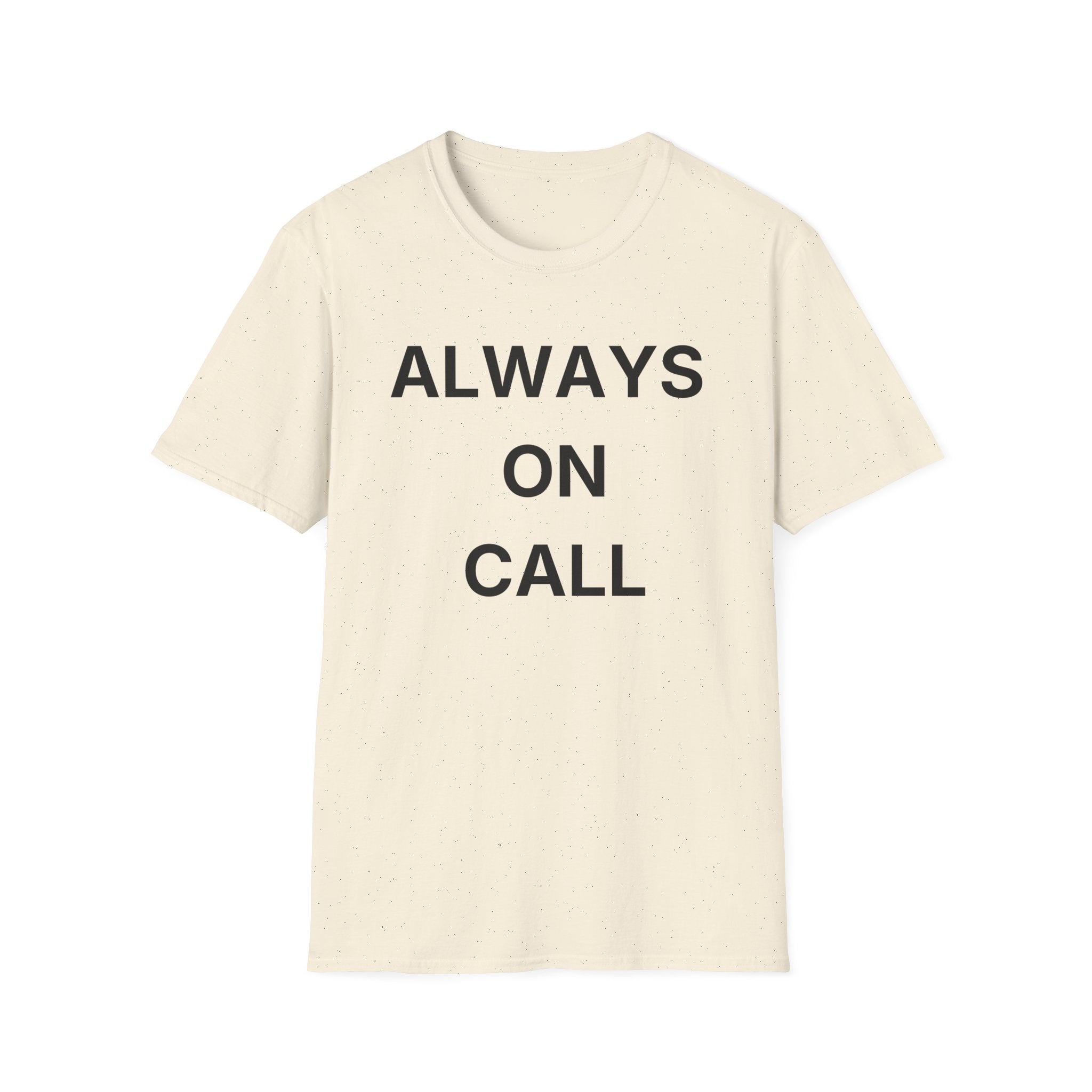 Always On Call T-Shirt