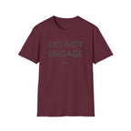 Do Not Engage T-Shirt