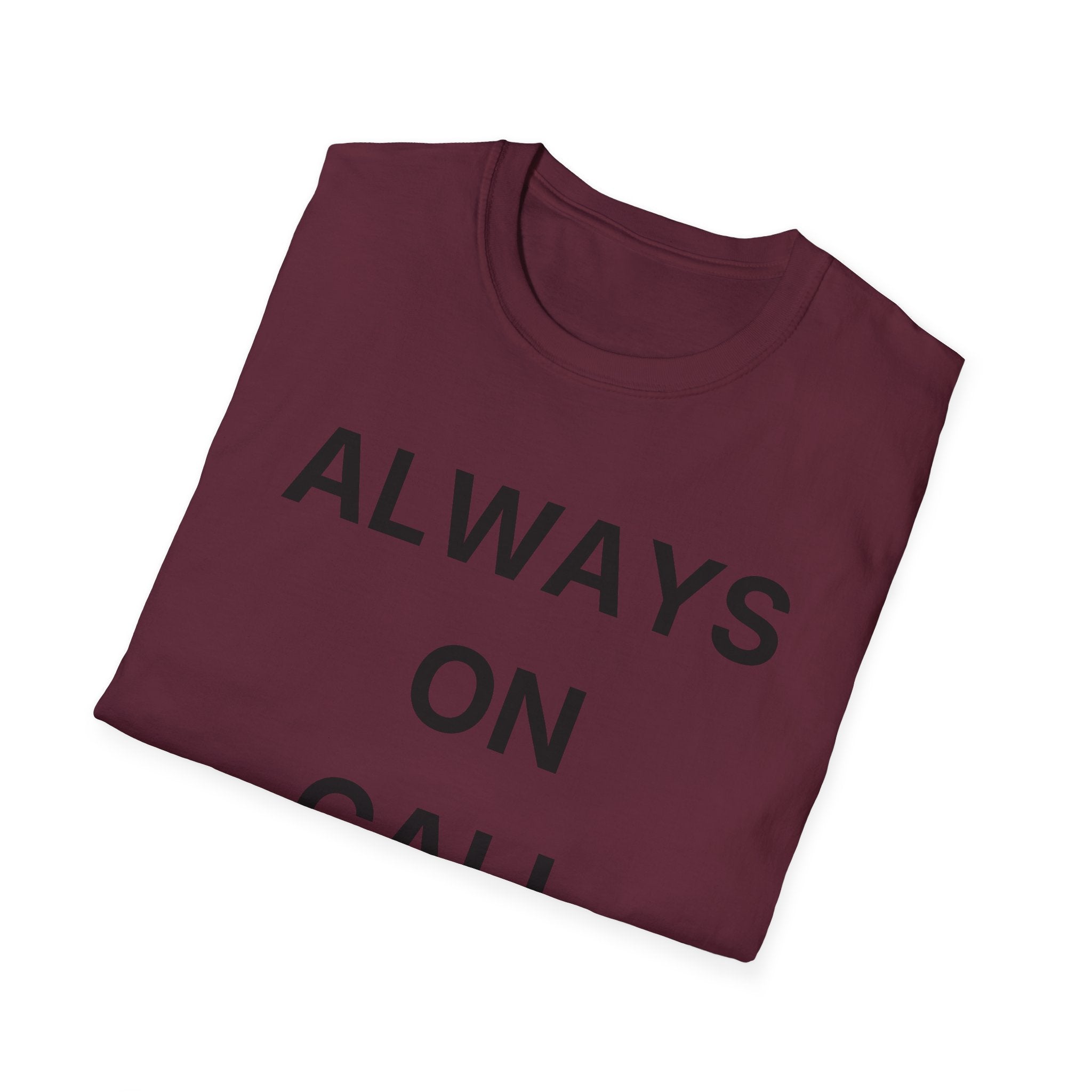 Always On Call T-Shirt