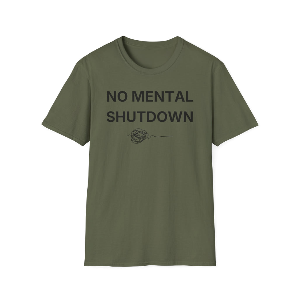 No Mental Shutdown T-Shirt