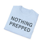 Nothing Prepped T-Shirt