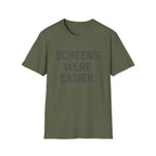 Screens Were Easier T-Shirt