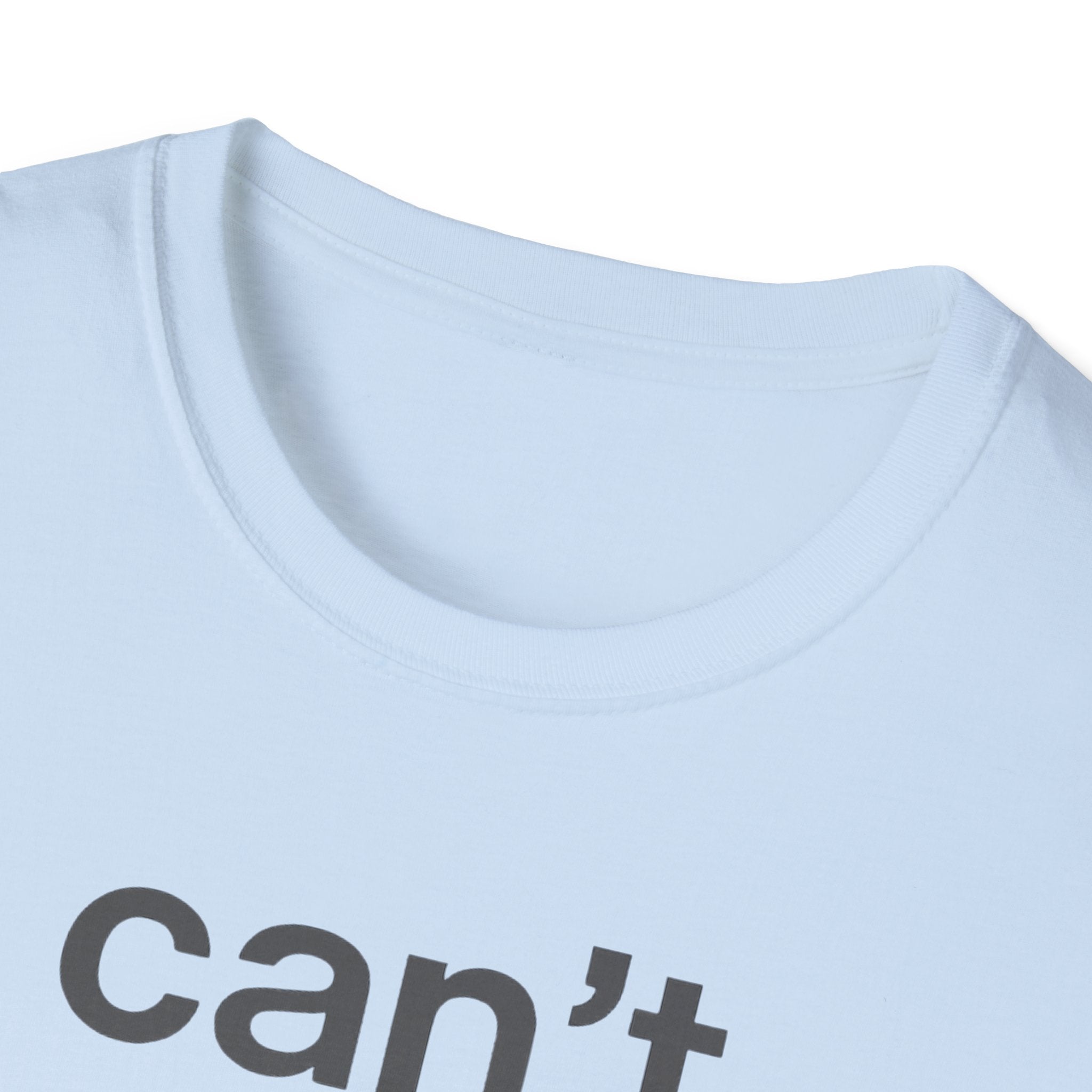 Can't Be Touched T-Shirt