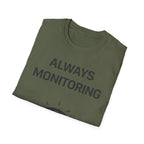 Always Monitoring T-Shirt