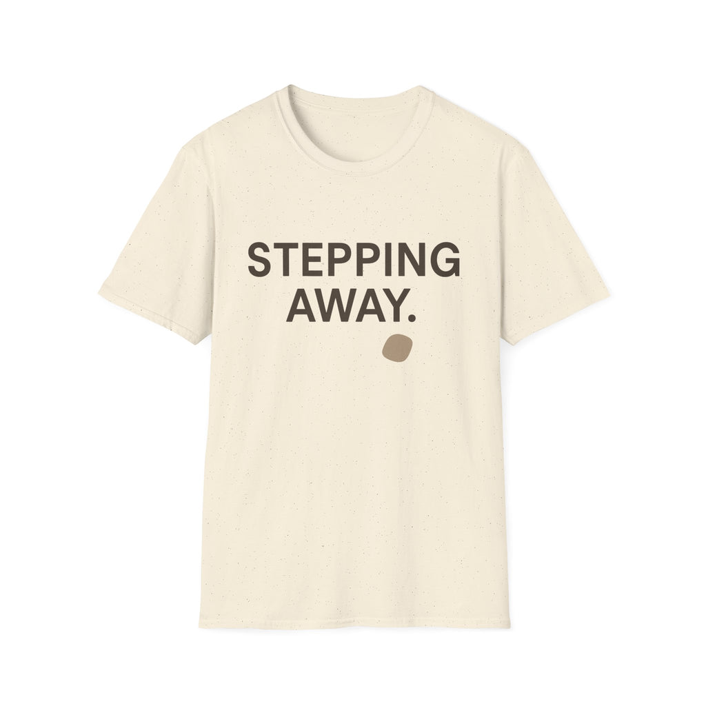 Stepping Away T-Shirt