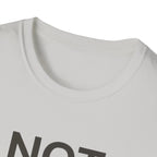 Not Ready Yet T-Shirt