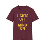 Lights Off, Mind On T-Shirt