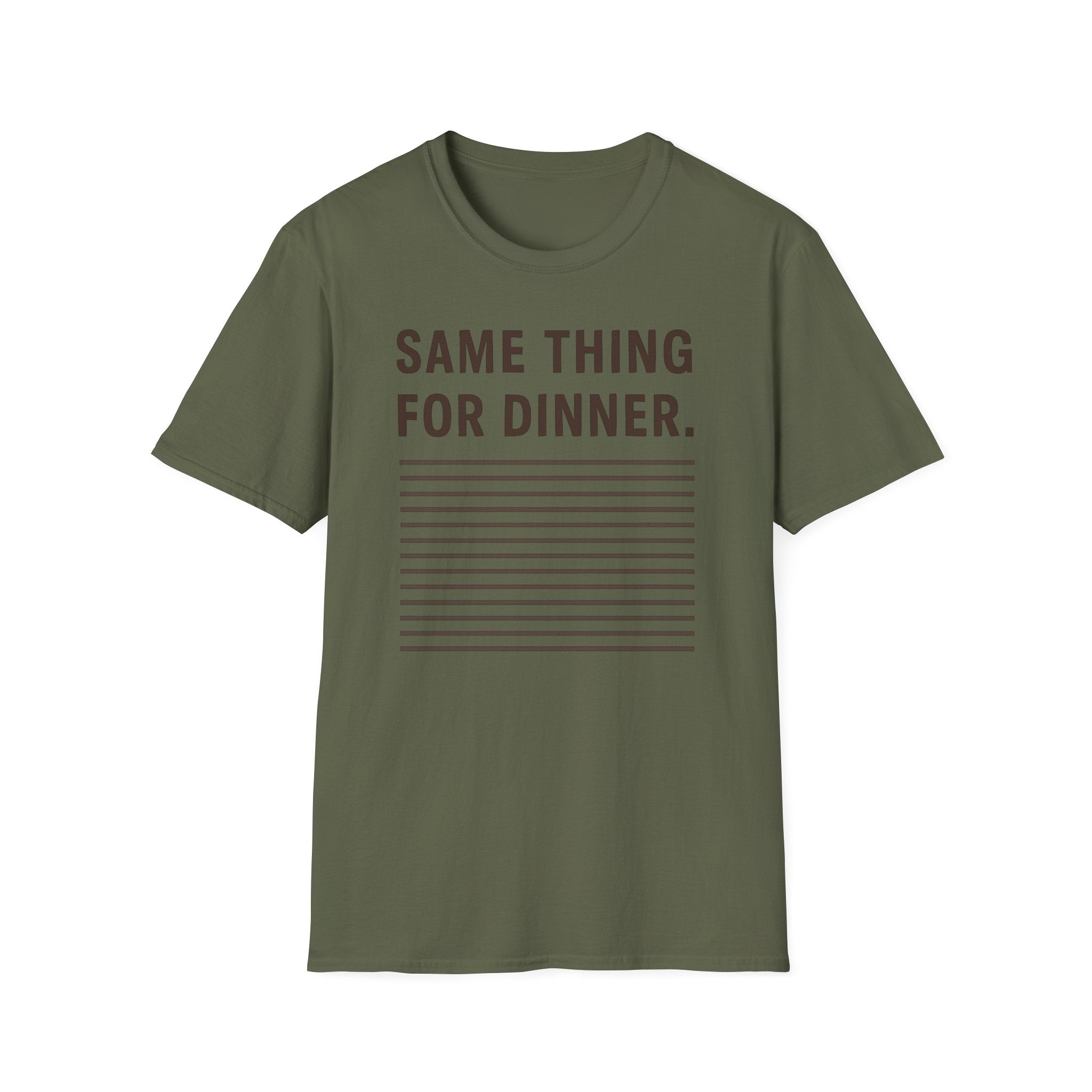 Same Thing For Dinner T-Shirt