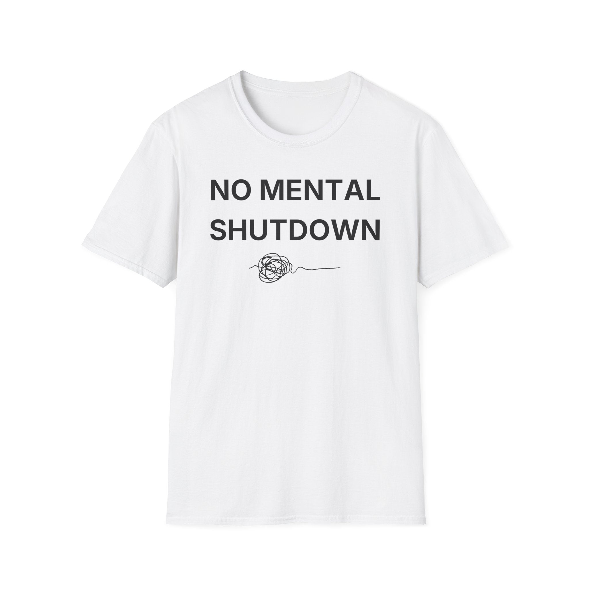 No Mental Shutdown T-Shirt