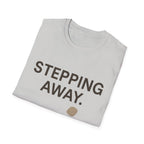 Stepping Away T-Shirt