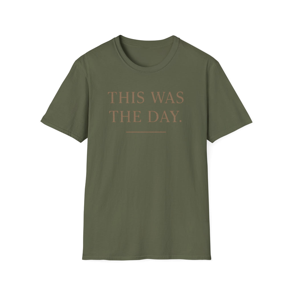 This Was The Day T-Shirt