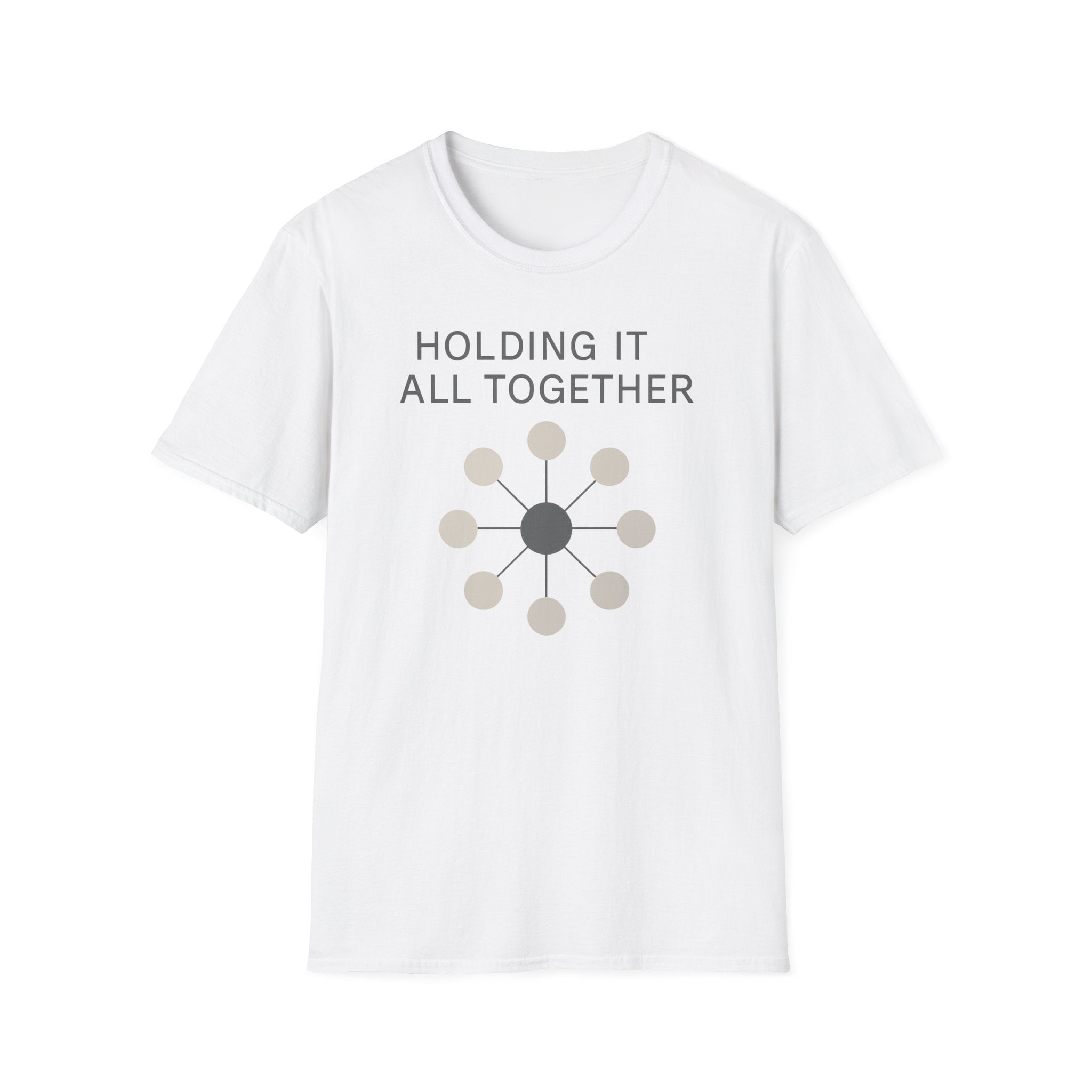 Holding It All Together T-Shirt