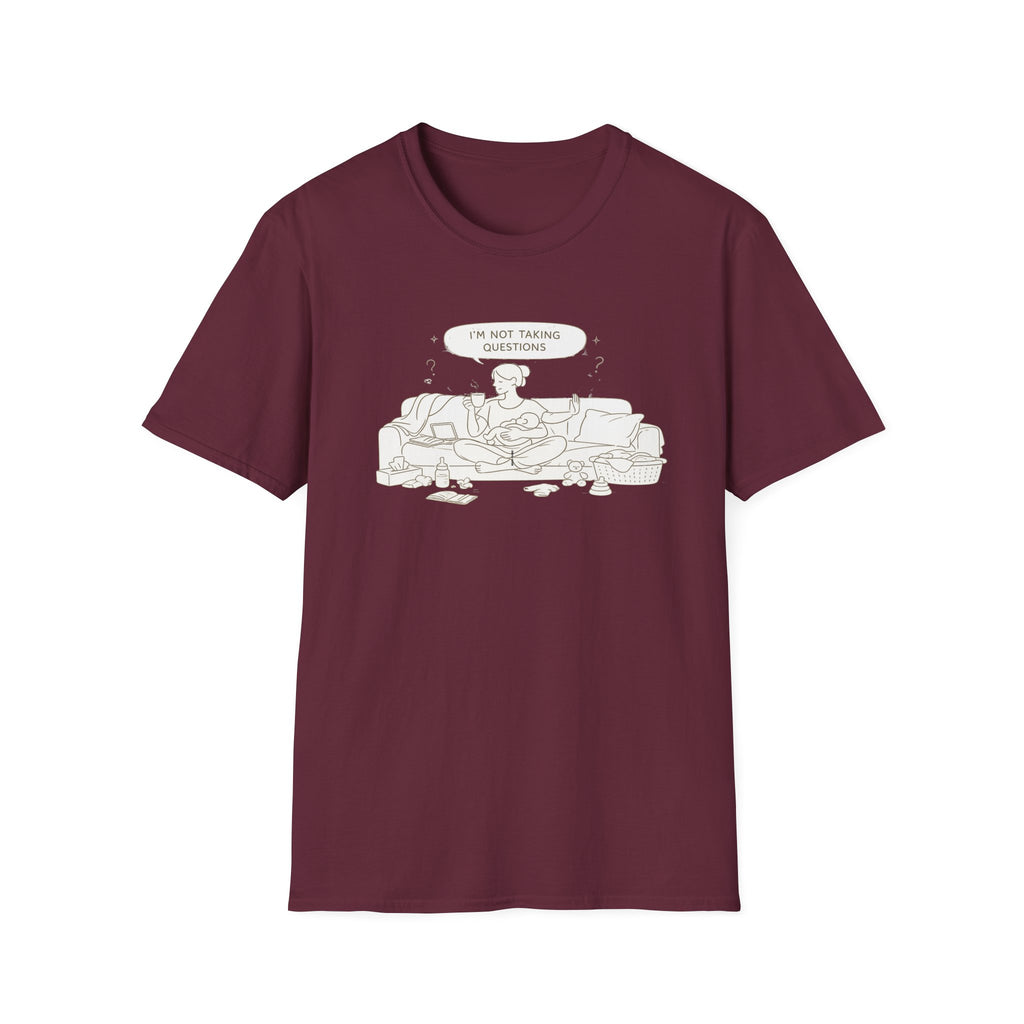 Not Taking Questions T-Shirt