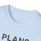 Plans Fell Through T-Shirt